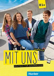 Mit uns. Kursbuch B1+