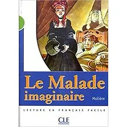 CM2 Le malade imaginaire Livre
