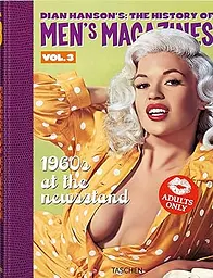 Dian Hanson’s: The History of Men’s Magazines. Vol. 3: 1960s At the Newsstand