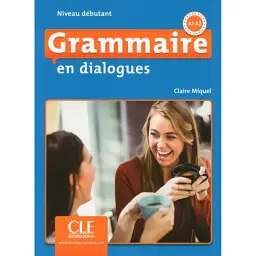 Grammaire en dialogues. Debutant A1/A2. Livre + CD - Клер Мікель