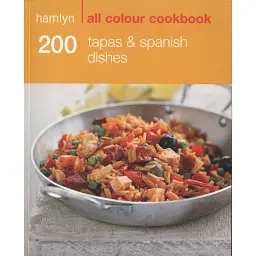 200 Tapas & Spanish Dishes - Emma Lewis