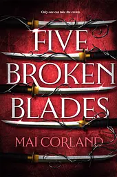Five Broken Blades - Май Корланд