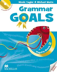 Grammar Goals. Level 2. Pupil's Book Pack - Майкл Воттс
