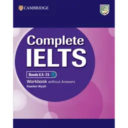 Complete IELTS. Bands 6.5-7.5 Workbook without Answers - Ровдон Вайятт