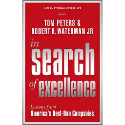 In Search of Excellence: Lessons from America's Best-Run Companies - Том Пітерс