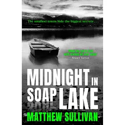 Midnight in Soap Lake - Matthew Sullivan
