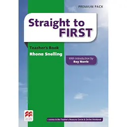 Straight to First Teacher's Book Premium Pack - Рона Снеллінг