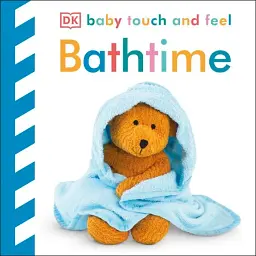 Baby Touch and Feel. Bathtime