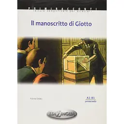 Primiracconti (A2-B1). Il manoscritto di Giotto - F. Oddo