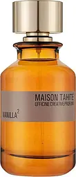 Оригінал Maison Tahite Vanilla2 100 мл Парфумована вода - мініатюра 3
