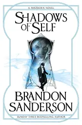 Mistborn Novel. Shadows of Self