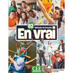 En Vrai B2 Livre de l'élève + Audio en ligne - Бегонья Кортіна Сагредо