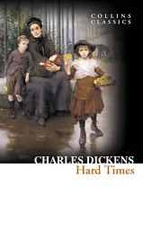 Hard Times - Чарльз Диккенс