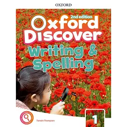 Oxford Discover Second Edition 1 Writing and Spelling - Тамзін Томпсон