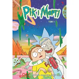 Рік і Морті. Том 1 - Зак Горман