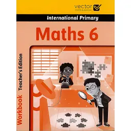 Maths 6. International Primary. Workbook. Teacher's Edition -