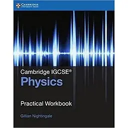 Cambridge IGCSE Physics Practical Workbook
