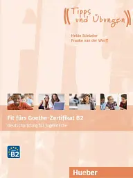 Fit furs Goethe-Zertifikat B2 Übungsbuch mit Audios online Deutschprüfung für Jugendliche
