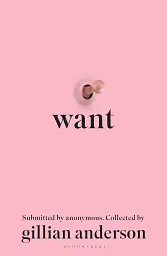 Want. Sexual Fantasies by Anonymous Hardback