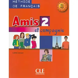Amis et compagnie 2. Niveaux A1/A2. Livre de l'élève - Колетт Самсон
