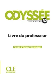 Odyssée. Niveau B2. Guide pédagogique