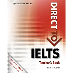 Direct to IELTS. Teacher's Book & Webcode Pack