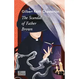 The Scandal of Father Brown - Гілберт Кіт Честертон