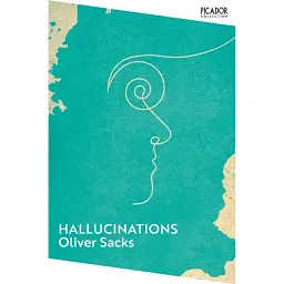 Hallucinations - Олівер Сакс