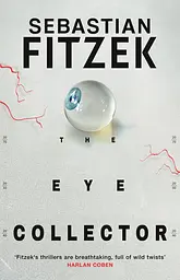 The Eye Collector - Себастиан Фитцек