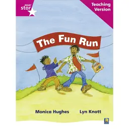 Rigby Star Phonic Guided Reading Pink Level: The Fun Run Teaching Version -