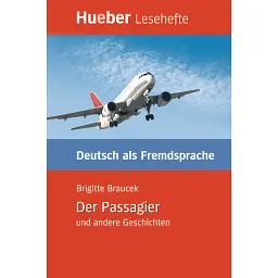 Der Passagier und andere Geschichten, Leseheft B1 - Леонхард Тома