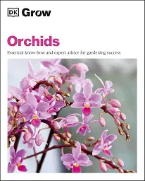 Grow Orchids. Essential Know-how and Expert Advice for Gardening Success - Andrew Mikolajski - мініатюра 2