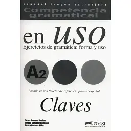 Competencia gramatical en USO A2 Claves - Альфредо Гонсалес Ермосо