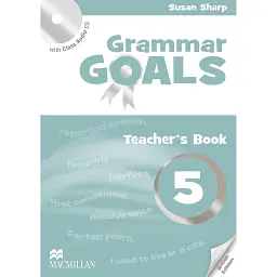 Grammar Goals. Level 5. Teacher's Book Pack - Анджела Лланас