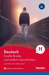 B1. Grose Bruder und andere Geschichten