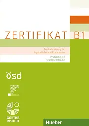 Zertifikat B1 - Prufungsziele, Testbeschreibung: Deutschprüfung für Jugendliche und Erwachsene. Deutsch als Fremdsprache