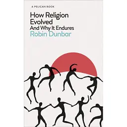 How Religion Evolved - Робін Данбар