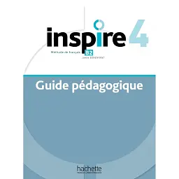 Inspire. Niveau B2. Guide pedagogique - Джоель Боненфант