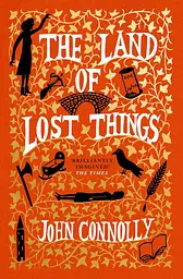 The Land of Lost Things - Джон Коннолли