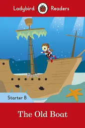 Ladybird Readers Starter B The Old Boat