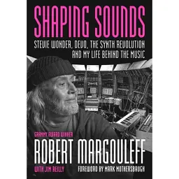 Shaping Sounds - Robert Margouleff