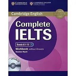 Complete IELTS Bands 6.5-7.5 Workbook without Answers with Audio CD