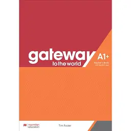 Gateway to the World for Ukraine 1/A1+ Teacher's Book with Teacher's App - Тім Фостер