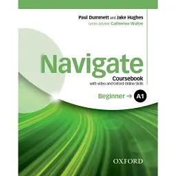 Navigate Beginner A1 Coursebook with DVD and Oxford Online Skills Program - Пол Даммет