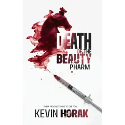 DEATH OF THE BEAUTY PHARM - Kevin Horak