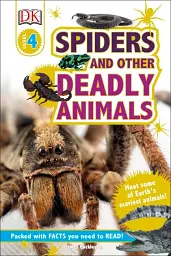 DK Readers 4: Spiders and Other Deadly Animals
