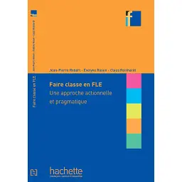 Collection F. Faire classe en FLE - Жан-П'єр Робер