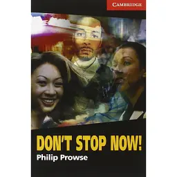 CER 1 Don't Stop Now! Book with Audio CD Pack - Філіп Проуз