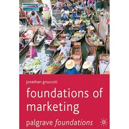 Foundations of Marketing - Джонатан Гроукат