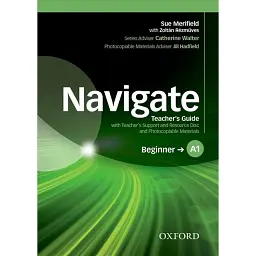 Navigate Beginner A1 Teachers Book and Teachers Resource Disc Pack - Золтан Резмувеш
